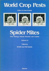 Spider Mites, Volume Volume 1A (World Crop Pests)