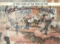 If You Lived at the Time of the Great San Francisco Earthquake