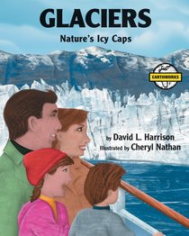 Glaciers: Nature's Icy Caps (Earthworks)