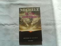 La vie continue: Histoire de Michele (French Edition)