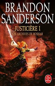 Justicire, Volume 1 (Les Archives de Roshar, Tome 3)