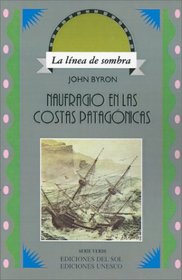 Naufragio En Las Costas Patagonicas (Spanish Edition)