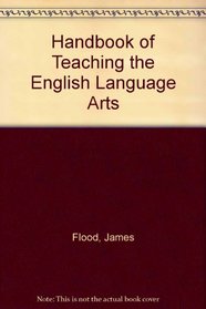 Handbook of Research on Teaching the English Language Arts