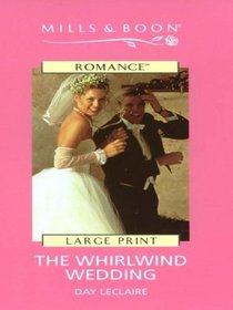 The Whirlwind Wedding (Large Print)