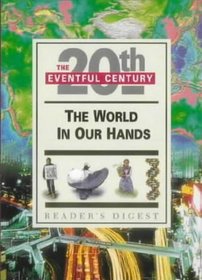 The World in Our Hands (Eventful 20th Century)