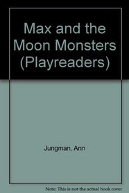 Max and the Moon Monsters (Playreaders)