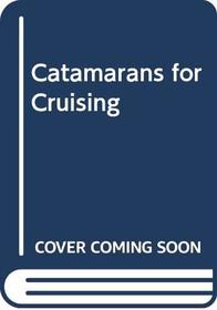Catamarans for Cruising