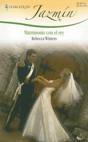 Matrimonio Con El Rey: (Matrimony With His Majesty) (Harlequin Jazmin (Spanish)) (Spanish Edition)