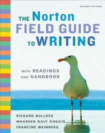 The Norton Field Guide to Writing with Readings and Handbook (Second Edition)