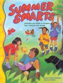 Summer Smarts: Activities and Skills to Prepare Your Child for Third Grade (Summer Smarts)