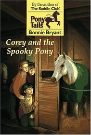 Corey and the Spooky Pony (Pony Tails, Bk 9)
