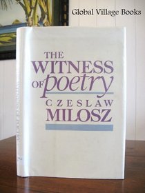 The Witness of Poetry (Charles Eliot Norton Lectures)