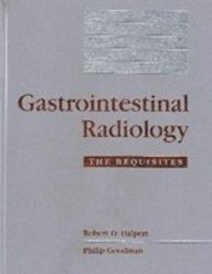 Gastrointestinal Radiology: The Requisites (Requisites in Radiology Series)