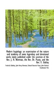 Modern hagiology: an examination of the nature and tendency of some legendary and devotional works l
