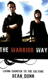 The Warrior Way: Living Counter to the Culture