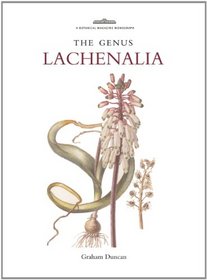 The Genus Lachenalia (Royal Botanic Gardens, Kew - Botanical Magazine Monograph)