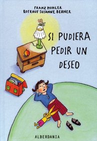 Si pudiera pedir un deseo/ If I could Make a Wish (Spanish Edition)