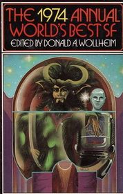 The 1974 Annual World's Best of SF