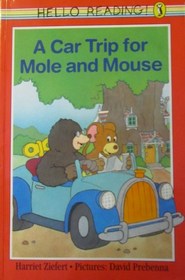 A Car Trip for Mole and Mouse (Hello Reading)