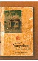 Speaking of Yangzhou: A Chinese City, 1550-1850 (Harvard East Asian Monographs)