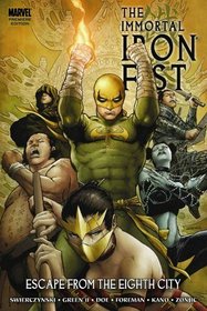 Immortal Iron Fist Volume 5: Escape From The Eighth City Premiere HC