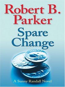 Spare Change (Sunny Randall, Bk 6) (Large Print)