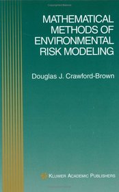 Mathematical Methods of Environmental Risk Modeling