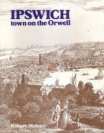 Ipswich: Town on the Orwell
