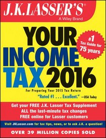 J.K. Lasser's Your Income Tax 2016: For Preparing Your 2015 Tax Return