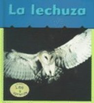 LA Lechuza / Barn Owls (Heinemann Lee Y Aprende/Heinemann Read and Learn (Spanish)) (Spanish Edition)