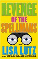 Revenge of the Spellmans: A Novel
