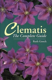 Clematis: The Complete Guide (Complete Guides)
