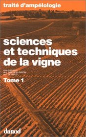 Sciences et techniques de la vigne, tome 1