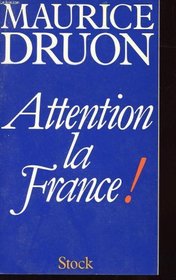 Attention, la France! (French Edition)