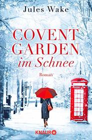 Covent Garden im Schnee (Covent Garden in the Snow) (German Edition)
