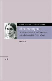 Gesamtausgabe. J. H. Newman: Briefe und Texte zur ersten Lebenshlfte. ( 1801 - 1945). (Bd. 22)