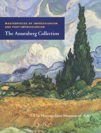 Masterpieces of Impressionism and Post-Impressionism: The Annenberg Collection (Metropolitan Museum of Art)