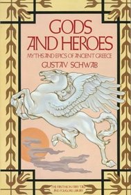 Gods and Heroes : Myths and Epics of Ancient Greece (Pantheon Fairy Tale and Folklore Library)
