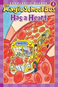 The Magic School Bus Has A Heart (Magic School Bus) (Scholastic Reader Level 2)