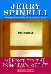 Report To The Principal's Office! (School Daze, Bk 1)