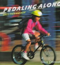 Pedaling Along: Bikes Then and Now (Here We Go!)