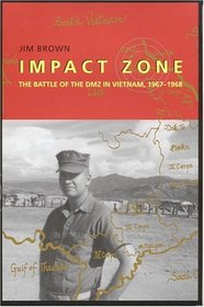 Impact Zone : The Battle of the DMZ In Vietnam, 1967-1968
