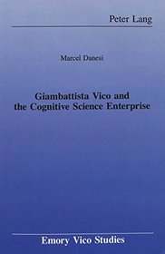 Giambattista Vico and the Cognitive Science Enterprise (Emory Vico Studies, Vol 4)