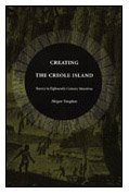 Creating the Creole Island : Slavery in Eighteenth-Century Mauritius