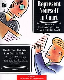 Represent Yourself in Court: How to Prepare and Try a Winning Case (2nd ed)