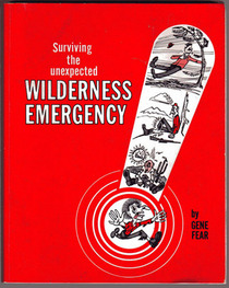 Surviving the Unexpected Wilderness Emergency