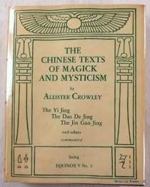 The Chinese Texts of Magick and Mysticism (The Equinox: Volume V, Number 3)