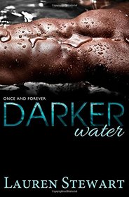 Darker Water (Once and Forever) (Volume 1)