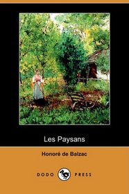 Les Paysans (Dodo Press) (French Edition)
