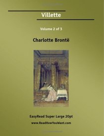 Villette Volume 2 of 3   [EasyRead Super Large 20pt Edition]